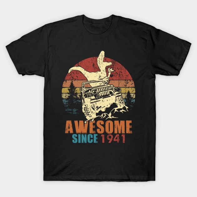 1941 Jeep T-Shirt Awsome Since 1941 T-Rex Jeep Vintage Retro Birthday Gift T-Shirt by thuocungphoi732
